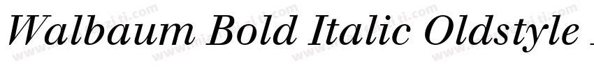 Walbaum Bold Italic Oldstyle Figures字体转换